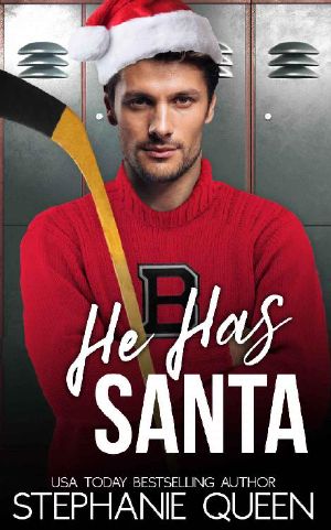 He Has Santa: a Holiday Hockey Romance (Boston Brawlers Hockey Romance)