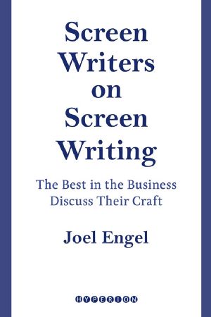 Screenwriters on Screen-Writing