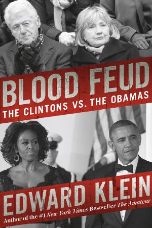 Blood Feud · The Clintons vs. the Obamas