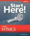 Start Here!™ Learn HTML5