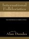 International Folkloristics · Classic Contributions by the Founders of Folklore