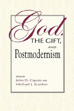 God, the Gift, and Postmodernism