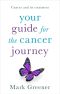 Your Guide for the Cancer Journey