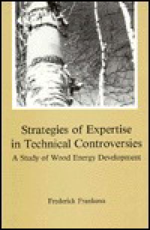 Strategies of Expertise in Technical Controversies · A Study of Wood Energy Development