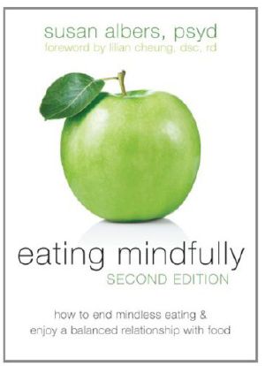 Eating Mindfully · How to End Mindless Eating & Enjoy a Balanced Relationship With Food