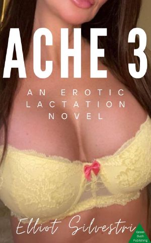 Ache 3 · An Erotic Lactation Novel