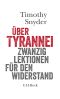 Über Tyrannei · Zwanzig Lektionen für den Widerstand