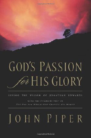 God's Passion for His Glory