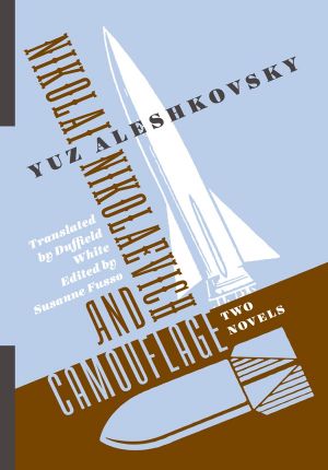 Nikolai Nikolaevich and Camouflage · Two Novels