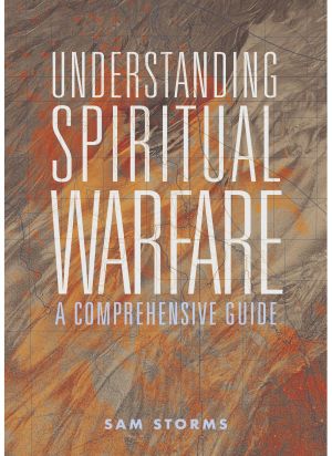 Understanding Spiritual Warfare: A Comprehensive Guide