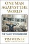 One Man Against the World · the Tragedy of Richard Nixon