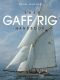 The Gaff Rig Handbook