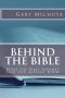 Behind the Bible · What the Bible Assumes That You Already Know