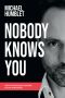 Nobody Knows You