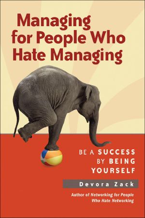 Managing for People Who Hate Managing