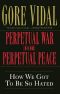 Perpetual War for Perpetual Peace