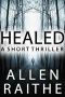 Healed · A Short Thriller