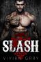 Slash · A Motorcycle Club Romance (Savage Hearts MC) (Outlaw MC Romance Collection Book 6)