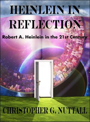 Heinlein in Reflection · Robert A. Heinlein in the 21st Century