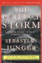 The Perfect Storm · A True Story of Men Against the Sea