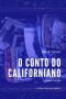 O conto do californiano