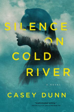 Silence on Cold River, A Novel