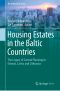 Housing Estates in the Baltic Countries, The Legacy of Central Planning in Estonia, Latvia and Lithuania