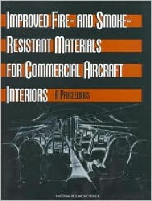 Improved Fire · and Smoke-Resistant Materials for Commercial Aircraft Interiors · A Proceedings