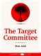 The Target Committee (Kindle Single)