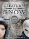 Creatures of the Snow