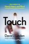 Touch · the Science of Hand, Heart, and Mind