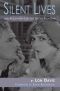 Silent Lives · 100 Biographies of the Silent Film Era