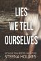 Lies We Tell Ourselves