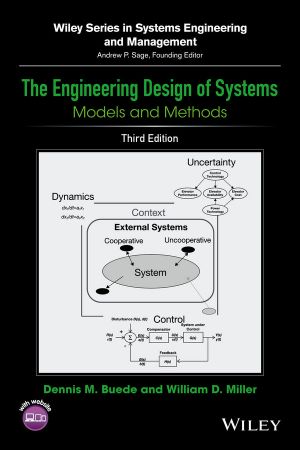 The Engineering Design of Systems · Models and Methods (Wiley Series in Systems Engineering and Management)