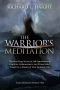 The Warrior's Meditation · The Best-Kept Secret in Self-Improvement, Cognitive Enhancement, and Stress Relief, Taught by a Master of Four Samurai Arts (Total Embodiment Method TEM)