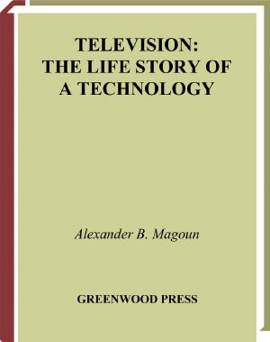 Television- The Life Story of a Technology