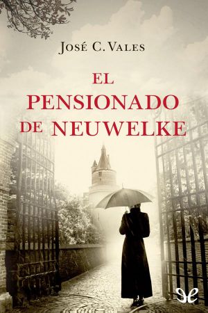 El Pensionado De Neuwelke