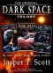 Dark Space: The Original Trilogy (Books 1-3)