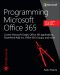 Programming Microsoft Office 365 · Covers Microsoft Graph, Office 365 Applications, SharePoint Add-Ins, Office 365 Groups, and More