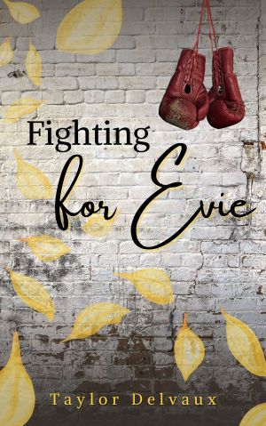 Fighting for Evie