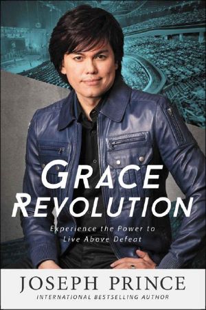 Grace Revolution · Experience the Power to Live Above Defeat