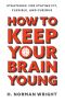 How to Keep Your Brain Young