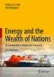 Energy and the Wealth of Nations, An Introduction to Biophysical Economics