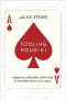 Fooling Houdini · Magicians, Mentalists, Math Geeks & the Hidden Powers of the Mind