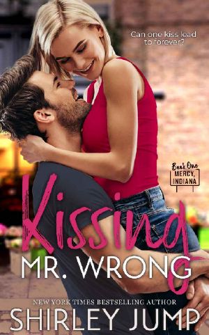 Kissing Mr. Wrong (Mercy, Indiana Book 1)