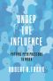 Under the Influence · Putting Peer Pressure to Work