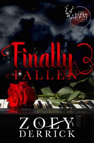 Finally Fallen · the Serendipity Trilogy Book Three