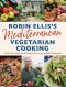 Robin Ellis’s Mediterranean Vegetarian Cooking