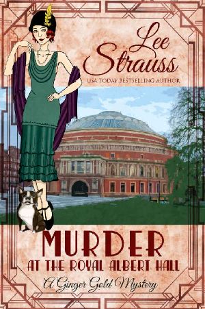 Murder at the Royal Albert Hall: a 1920s cozy historical mystery (A Ginger Gold Mystery Book 15)