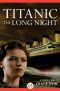 Titanic · the Long Night